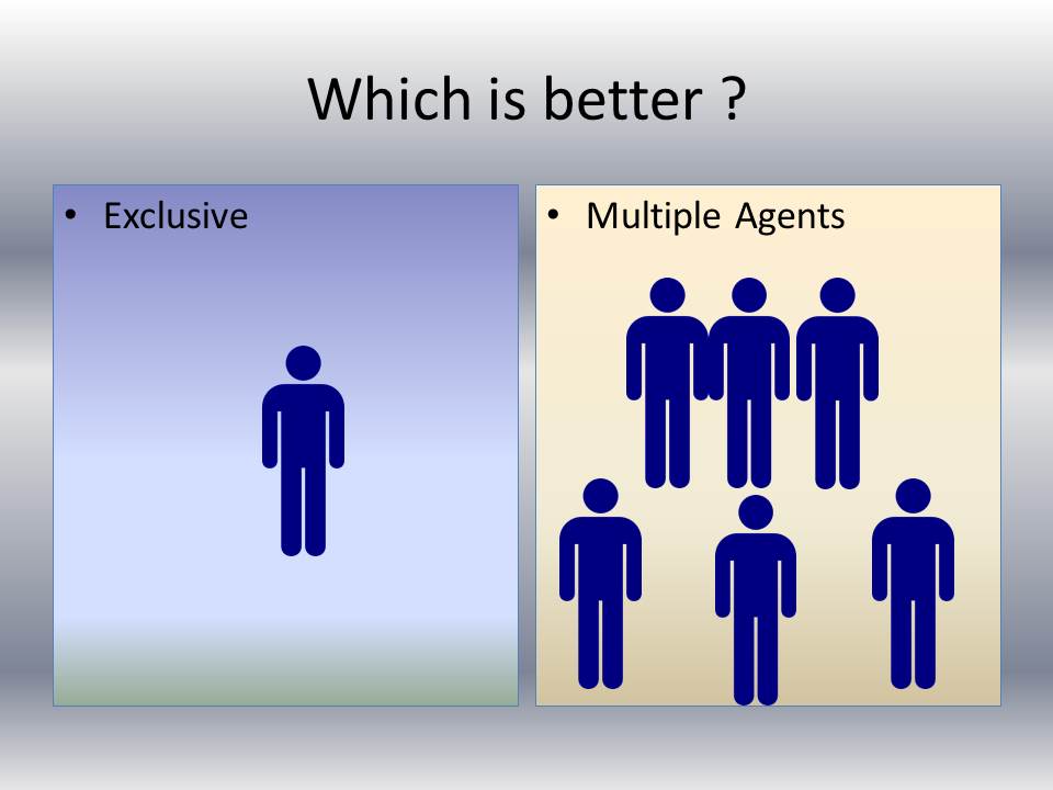which is better? Exclusive or Multiple agents